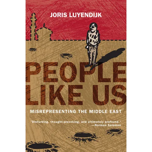 People Like Us: Misrepresenting the Middle East - Paperback