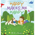 Happy Makes Me Happy - Hardcover