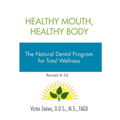 Healthy Mouth, Healthy Body - Hardcover