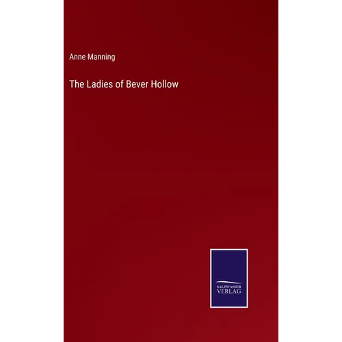 The Ladies of Bever Hollow - Hardcover