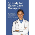 A Guide for Nurse Case Managers - Paperback