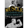 Muscle: Confessions of an Unlikely Bodybuilder - Paperback