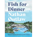 Fish for Dinner: Delicious Seafood Recipes to Cook at Home - Hardcover