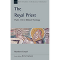 The Royal Priest: Psalm 110 in Biblical Theology Volume 60 - Paperback