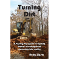 Turning Dirt: A step-by-step guide for turning dreams of campground ownership into reality - Paperback