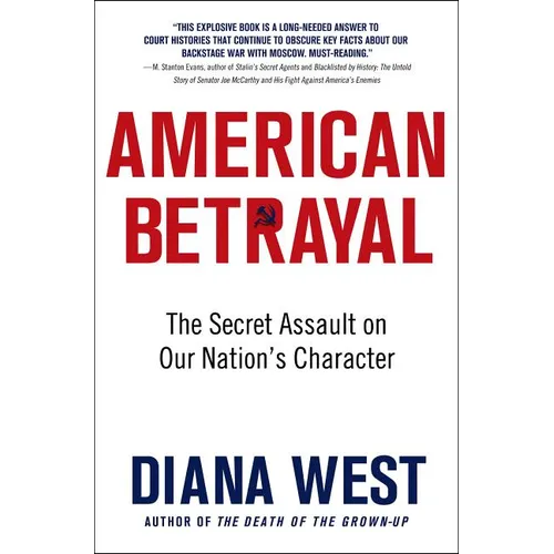 American Betrayal: The Secret Assault on Our Nation's Character - Paperback