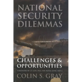 National Security Dilemmas: Challenges & Opportunities - Hardcover