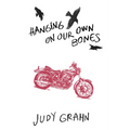 Hanging on Our Own Bones - Paperback