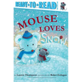 Mouse Loves Snow: Ready-To-Read Pre-Level 1 - Hardcover