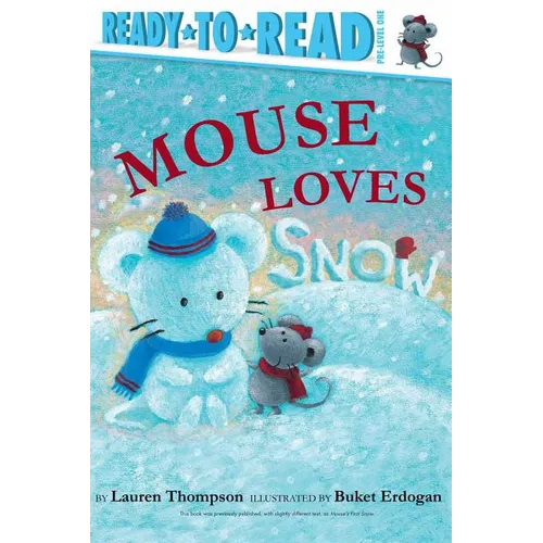 Mouse Loves Snow: Ready-To-Read Pre-Level 1 - Hardcover