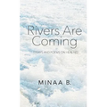 Rivers Are Coming: Essays and Poems on Healing - Paperback
