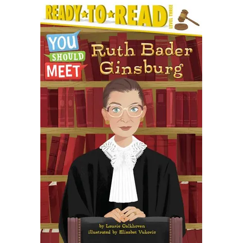 Ruth Bader Ginsburg: Ready-To-Read Level 3 - Paperback