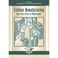 Cellular Manufacturing: One Piece Flow for Workteams - Paperback