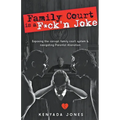 Family Court is a F*ck'n Joke - Paperback