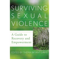 Surviving Sexual Violence: A Guide to Recovery and Empowerment - Paperback