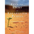 Finding Light in Unexpected Places: An Anthology of Surprises - Paperback