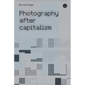 Photography After Capitalism - Paperback