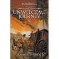 An Unwelcome Journey - Paperback