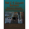 The C-5 Galaxy History: Crushing Setbacks, Decisive Achievements - Hardcover