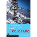 Backcountry Ski & Snowboard Routes: Colorado - Paperback