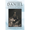 Understanding Daniel Its Histories and Prophecies - Hardcover