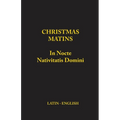 Christmas Matins: In Nocte Nativitatis Domini - Paperback