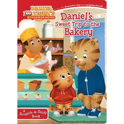 Daniel's Sweet Trip to the Bakery: A Scratch-&-Sniff Book - Board Book
