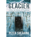 Glacier: A Boy. An Island. A Prophecy. - Paperback