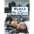 Wyatt and Boy Dreamer - Hardcover