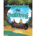 Baggledy Ben the Bullfrog - Paperback