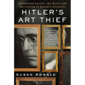 Hitler's Art Thief: Hildebrand Gurlitt, the Nazis, and the Looting of Europe's Treasures - Paperback