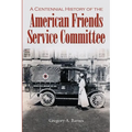 A Centennial History of the American Friends Service Committee - Paperback