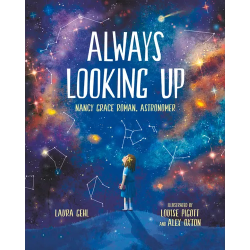 Always Looking Up: Nancy Grace Roman, Astronomer - Hardcover