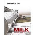 Milk and Other Stories - Paperback