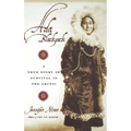 Ada Blackjack: A True Story of Survival in the Arctic - Hardcover