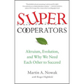 Supercooperators: Altruism, Evolution, and Why We Need Each Other to Succeed - Paperback