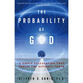 The Probability of God: A Simple Calculation That Proves the Ultimate Truth - Paperback