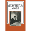 A Critical Introduction to Henry Green's Novels: The Living Vision - Paperback