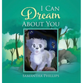 I Can Dream About You - Hardcover
