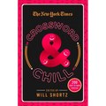 The New York Times Crossword & Chill: 200 Easy to Hard Puzzles - Paperback