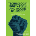 Technology, Innovation and Access to Justice: Dialogues on the Future of Law - Paperback