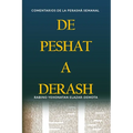 De Peshat a Derash: Comentarios de la Perashá semanal con Haftaroth selectas - Paperback