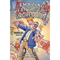 Amazing Fantastic Incredible: A Marvelous Memoir - Paperback