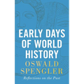 Early Days of World History: Reflections on the Past - Paperback