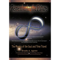 Remembering the Future: The Physics of the Soul and Time Travel - Hardcover
