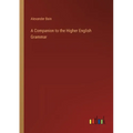 A Companion to the Higher English Grammar - Paperback