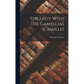 The Lady With The Camellias (camille) - Hardcover