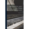 Beethoven and his Nine Symphonies - Hardcover