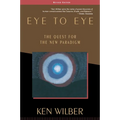 Eye to Eye: The Quest for the New Paradigm - Paperback