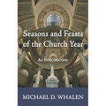 Seasons and Feasts of the Church Year - Paperback